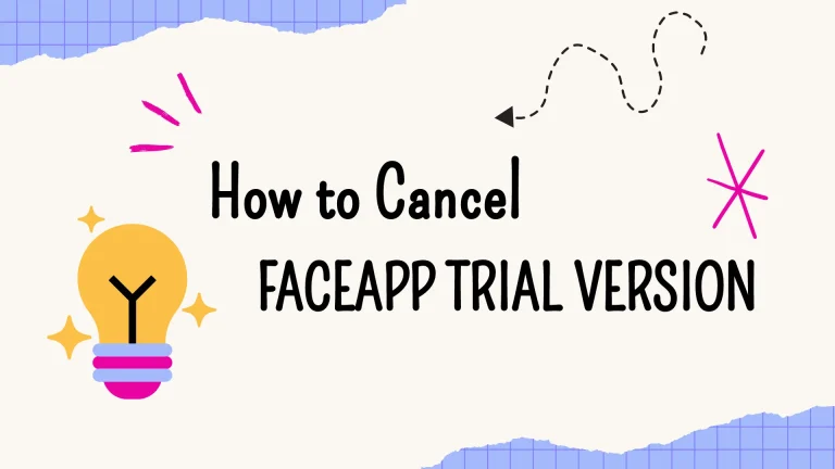 How to Cancel FaceApp Trial Version