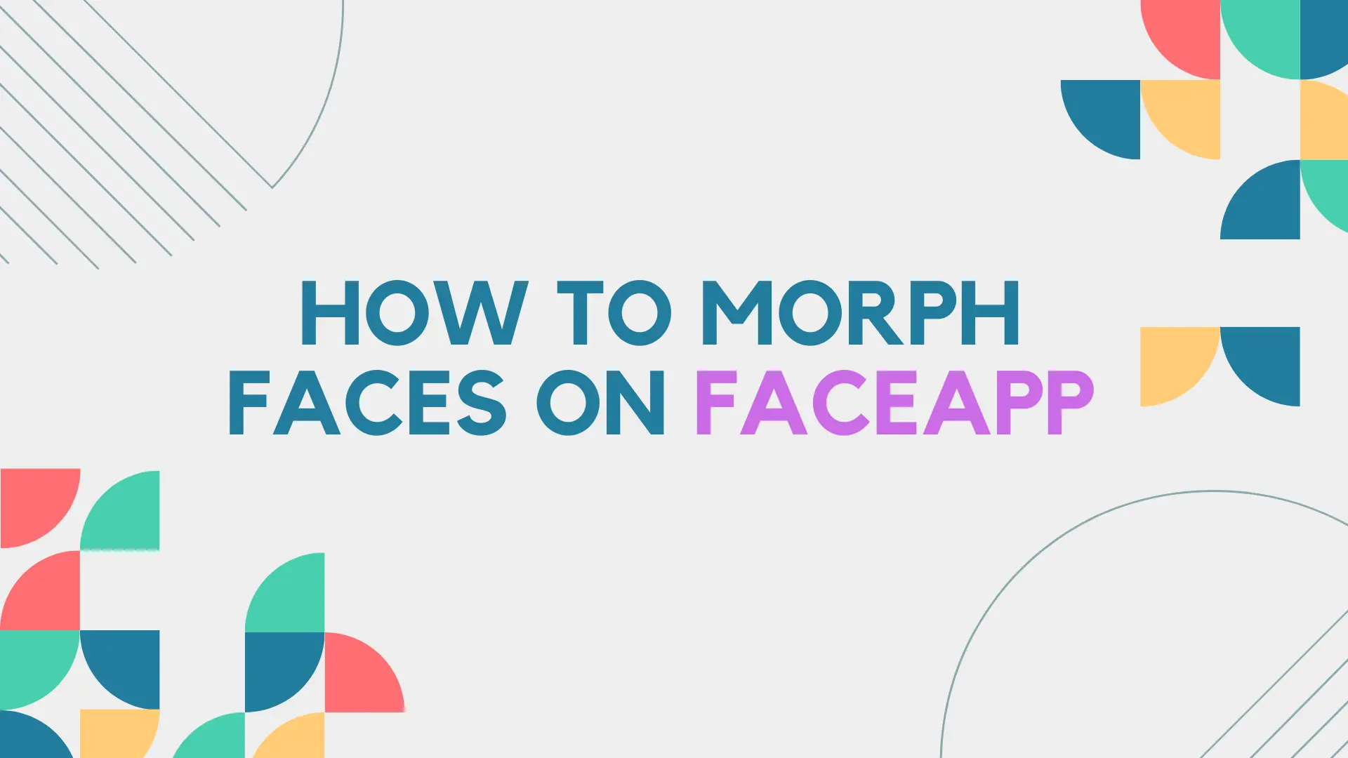 how to morph faces on faceapp