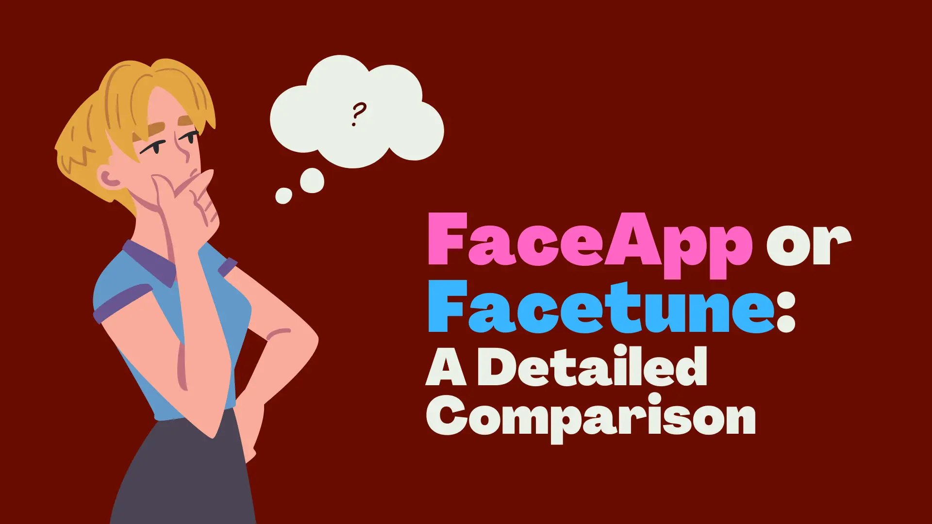 FaceApp or Facetune: A Detailed Comparison